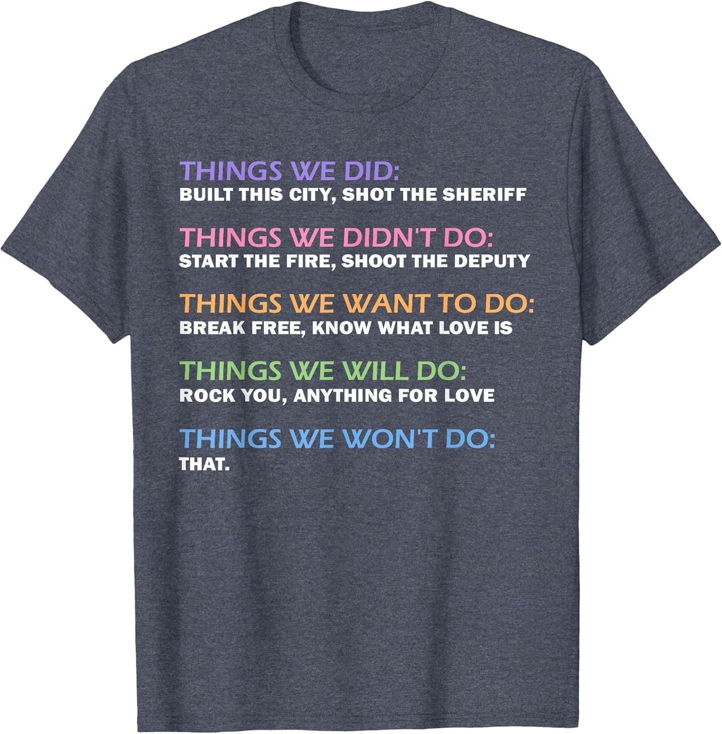 Things We Did Didn't Want Will Won't Do Funny Saying Music