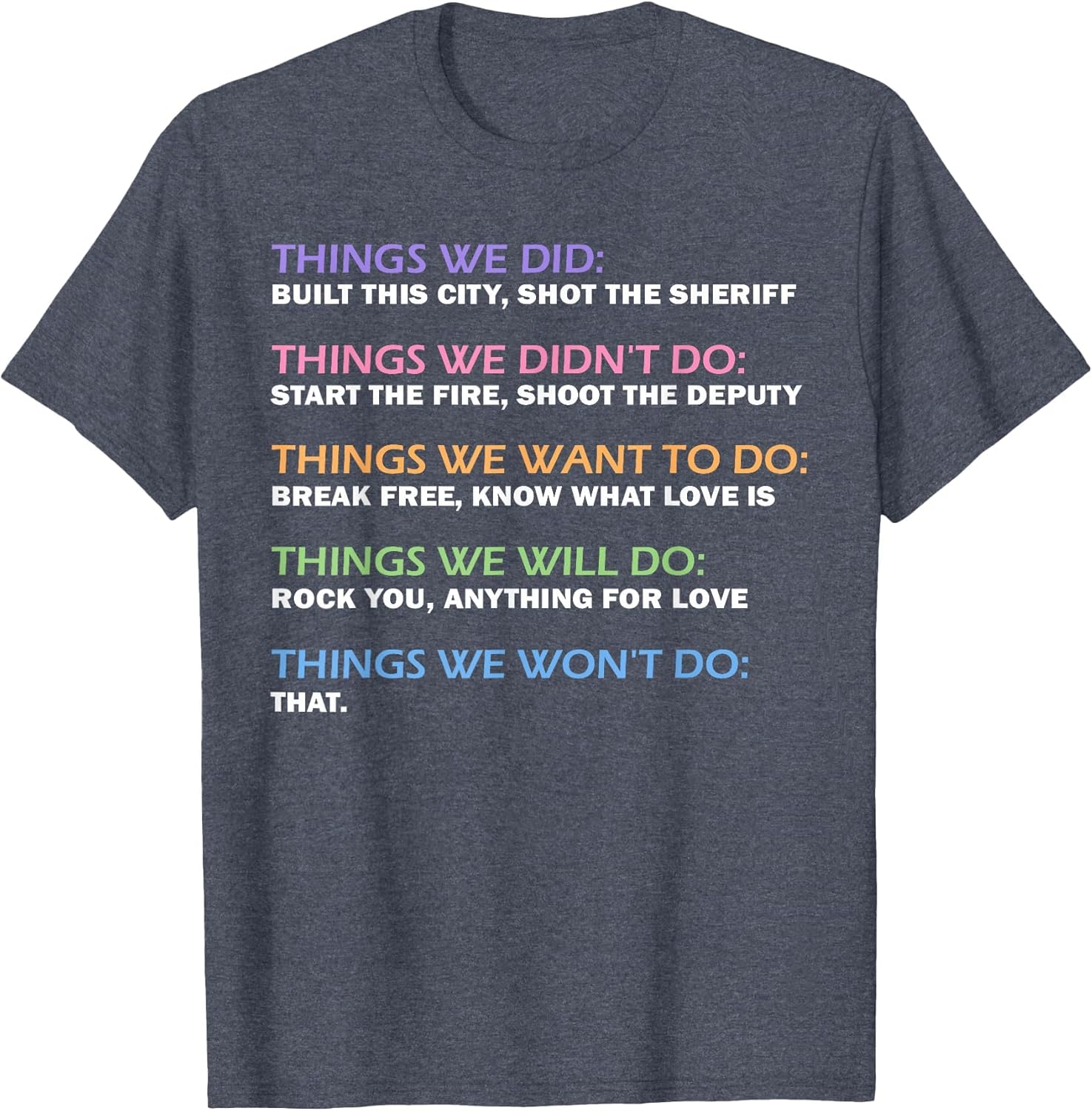 Things We Did Didn't Want Will Won't Do Funny Saying Music