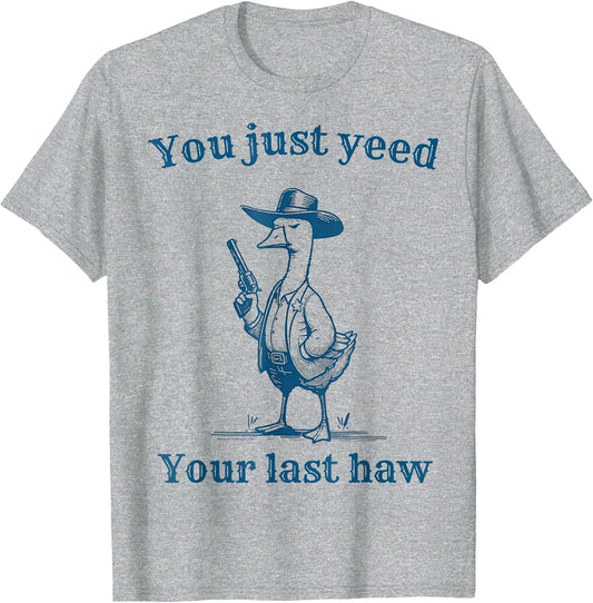 You Just Need Your Last Haw, Funny Western Quotes Men Women