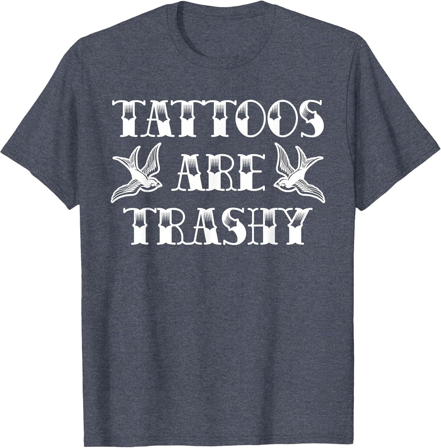 Funny Tattoo Trashy Vintage Tattoos are Trashy Sarcasm