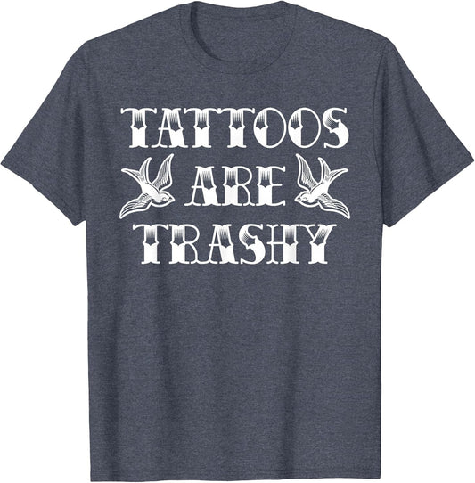 Funny Tattoo Trashy Vintage Tattoos are Trashy Sarcasm