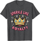 Sparkle Like Royalty Princess Graphic Design