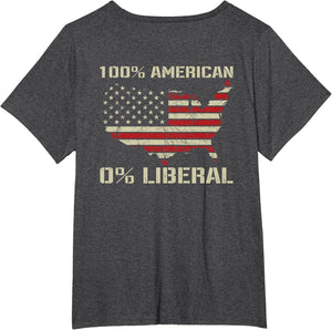 100% American 0% Liberal - USA Flag Funny Republican (Back)