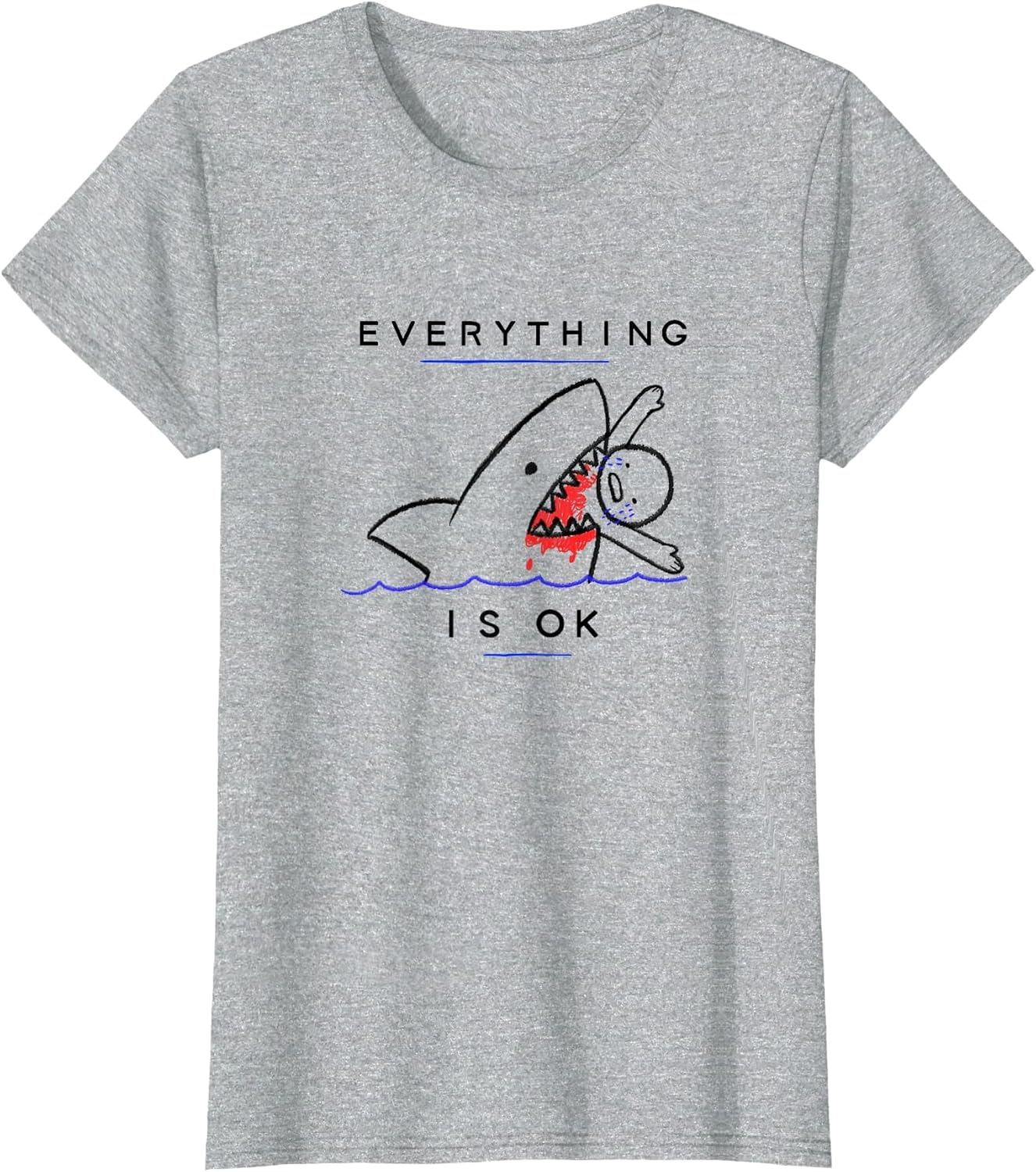 Everything is OK Funny Shark Attack Disaster Humor