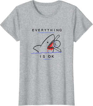 Everything is OK Funny Shark Attack Disaster Humor