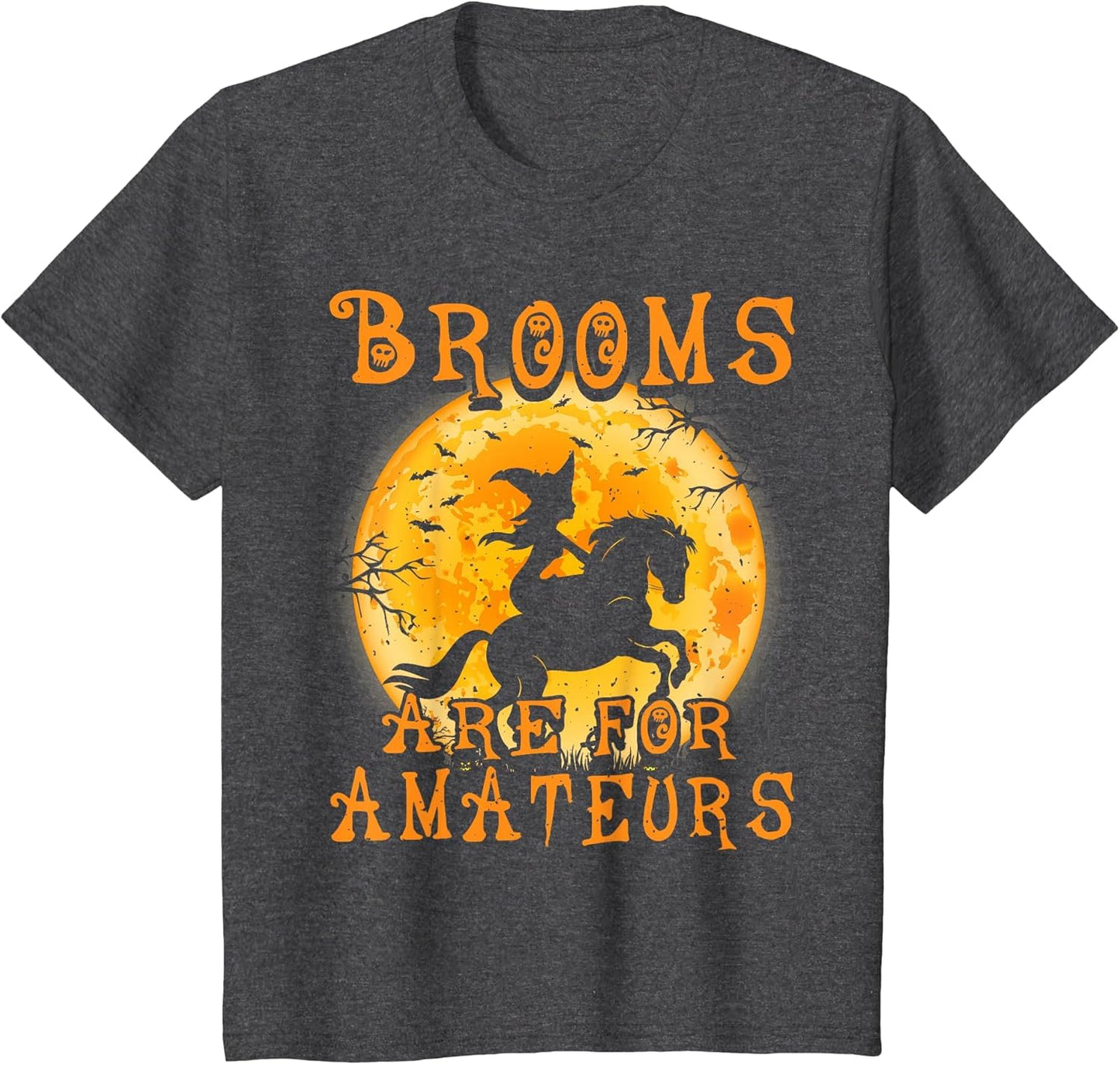 Brooms are for Amateurs Horse & Witch Halloween