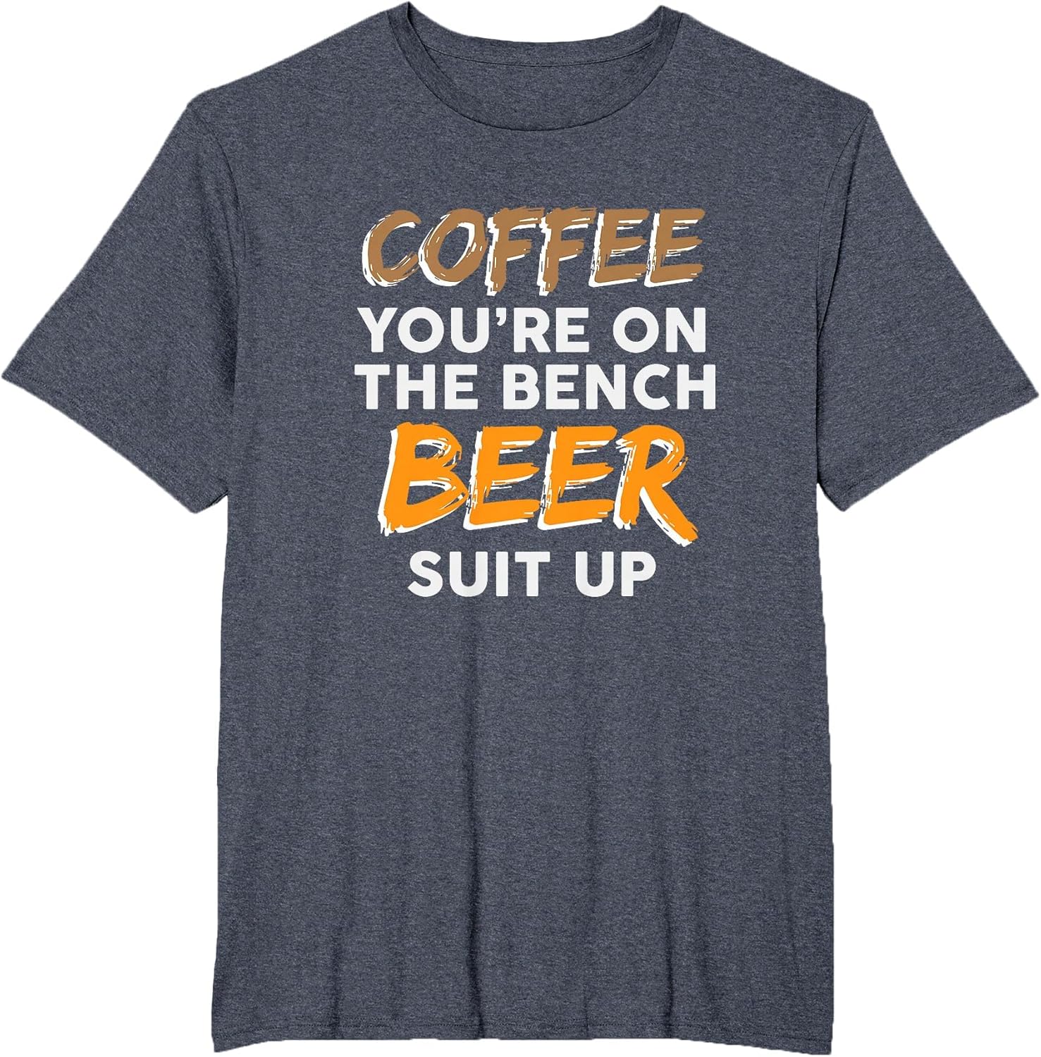 Coffee You're on The Bench Beer Suit up