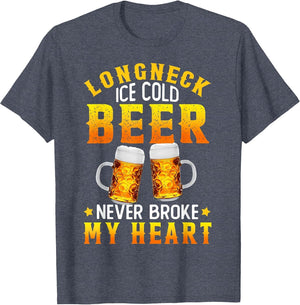 Longneck Ice Cold Beer Never Broke My Heart Vintage