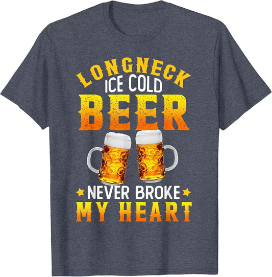 Longneck Ice Cold Beer Never Broke My Heart Vintage