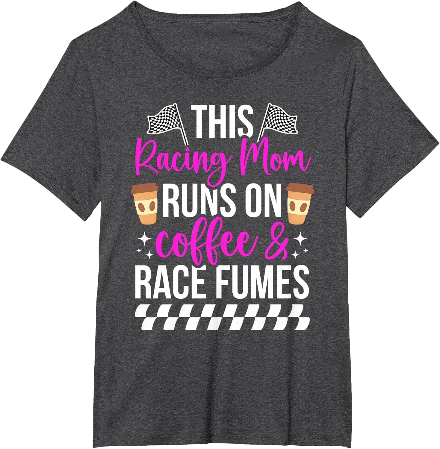 Racing Mom Coffee & Race Fumes Mom of A Racer Mama