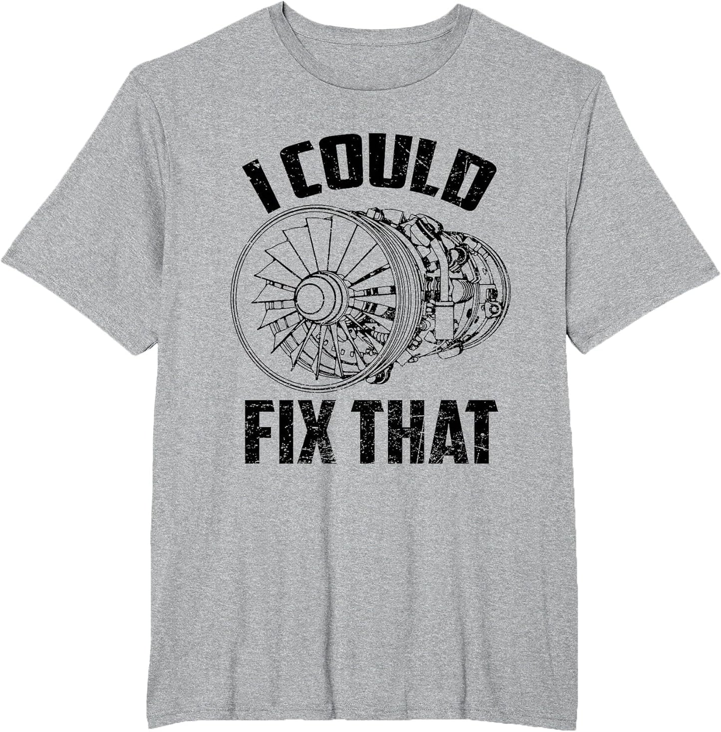 I Could Fix That Turbine Engine Plane Aircraft Mechanic