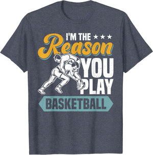 I'm The Reason You Play Basketball Wrestling Wrestler