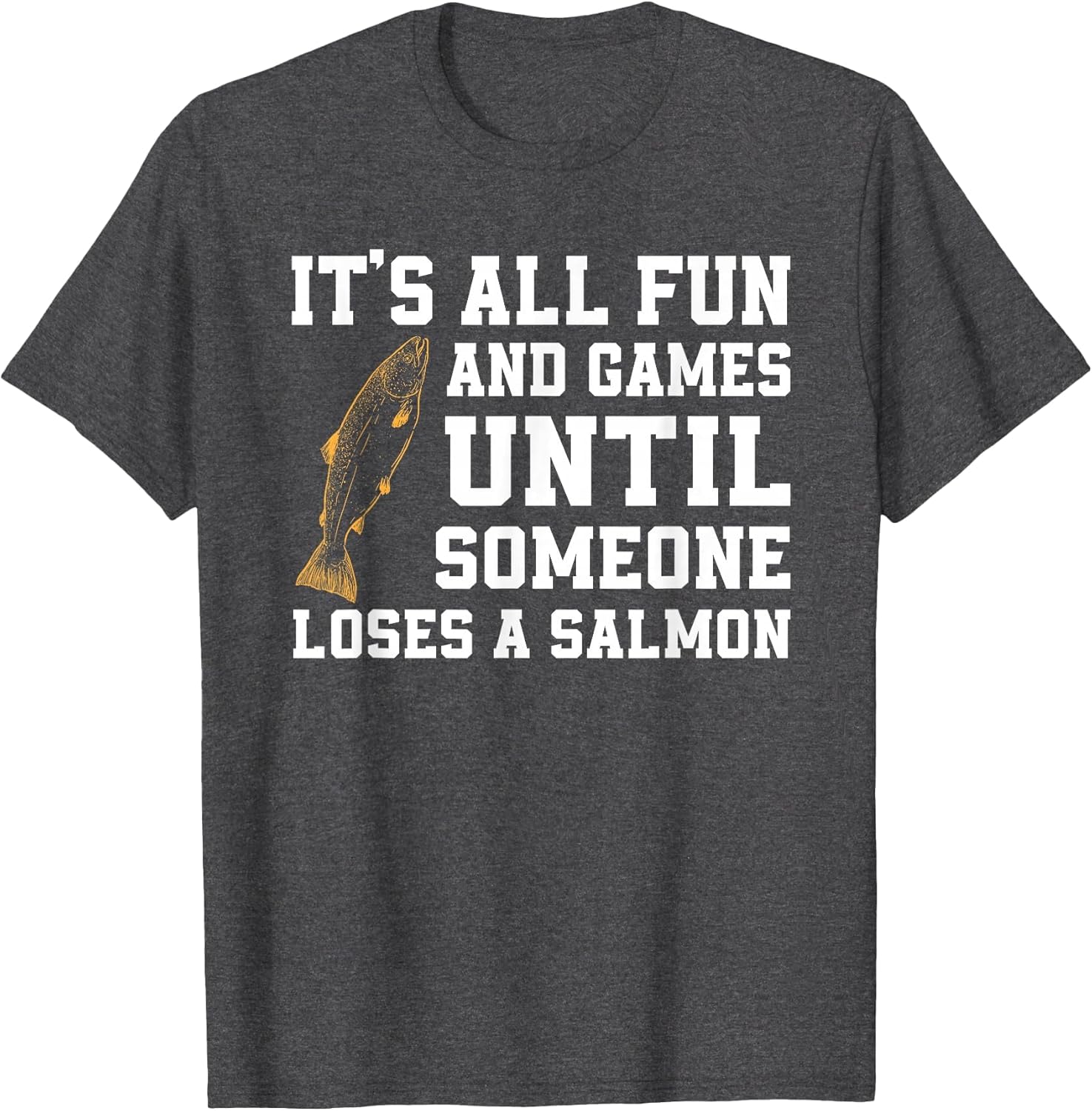 Funny Salmon Fishing Quote Alaska Angler