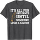 Funny Salmon Fishing Quote Alaska Angler