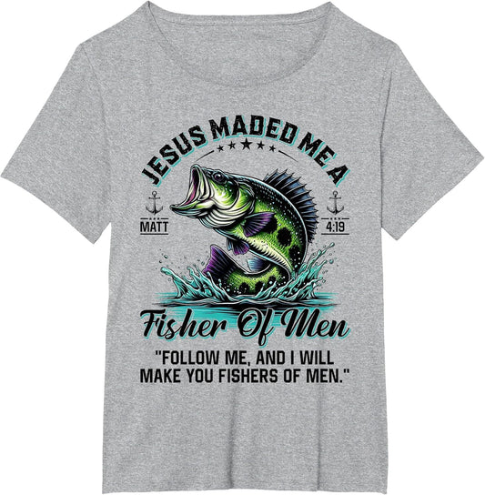 Jesus Made Me A Fisher of Men Father Day Fisherman Christian