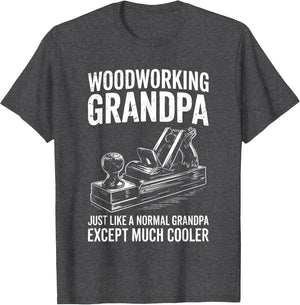 Woodworking Grandpa Shirt Funny Men Woodworker Fathers Day