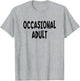 Occasional Adult - Black Lettering