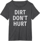 Funny Motocross Dirt Bike Biker Saying Dirt Don't Hurt Men