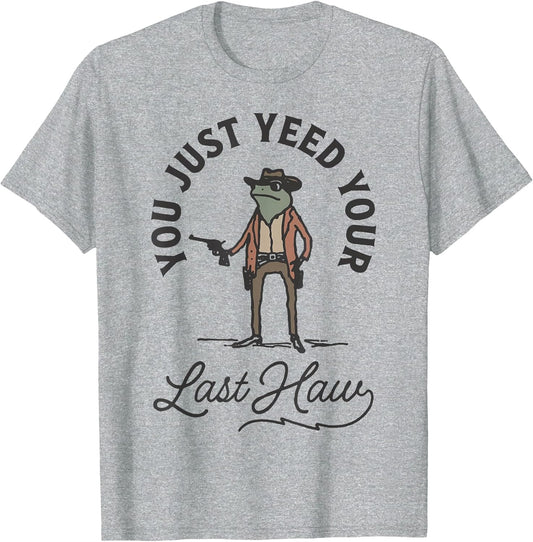 You Just Yee'd Your Last Haw Cowboy Frog