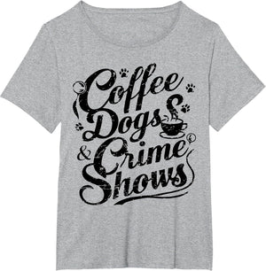 Coffee Dogs Crime Shows Funny Coffee Dog Lovers