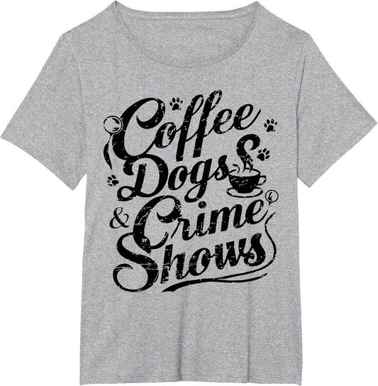 Coffee Dogs Crime Shows Funny Coffee Dog Lovers