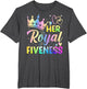 Her Royal Fiveness 5th Birthday 5 Years Old for Girls