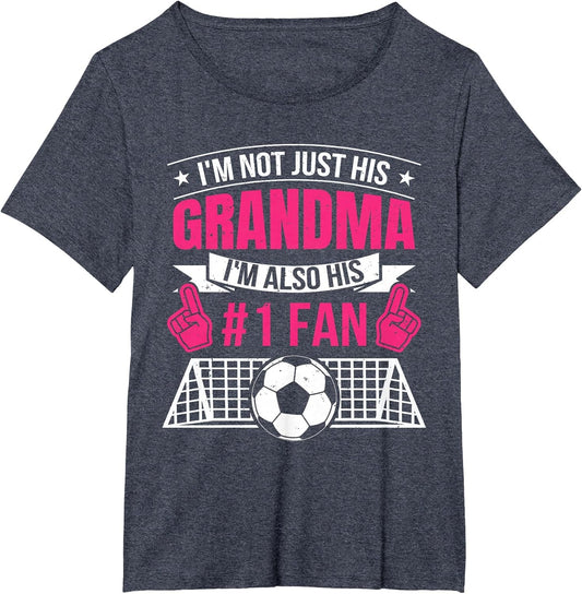 Women Funny Soccer Not Just His Grandma I'm His Number 1 Fan