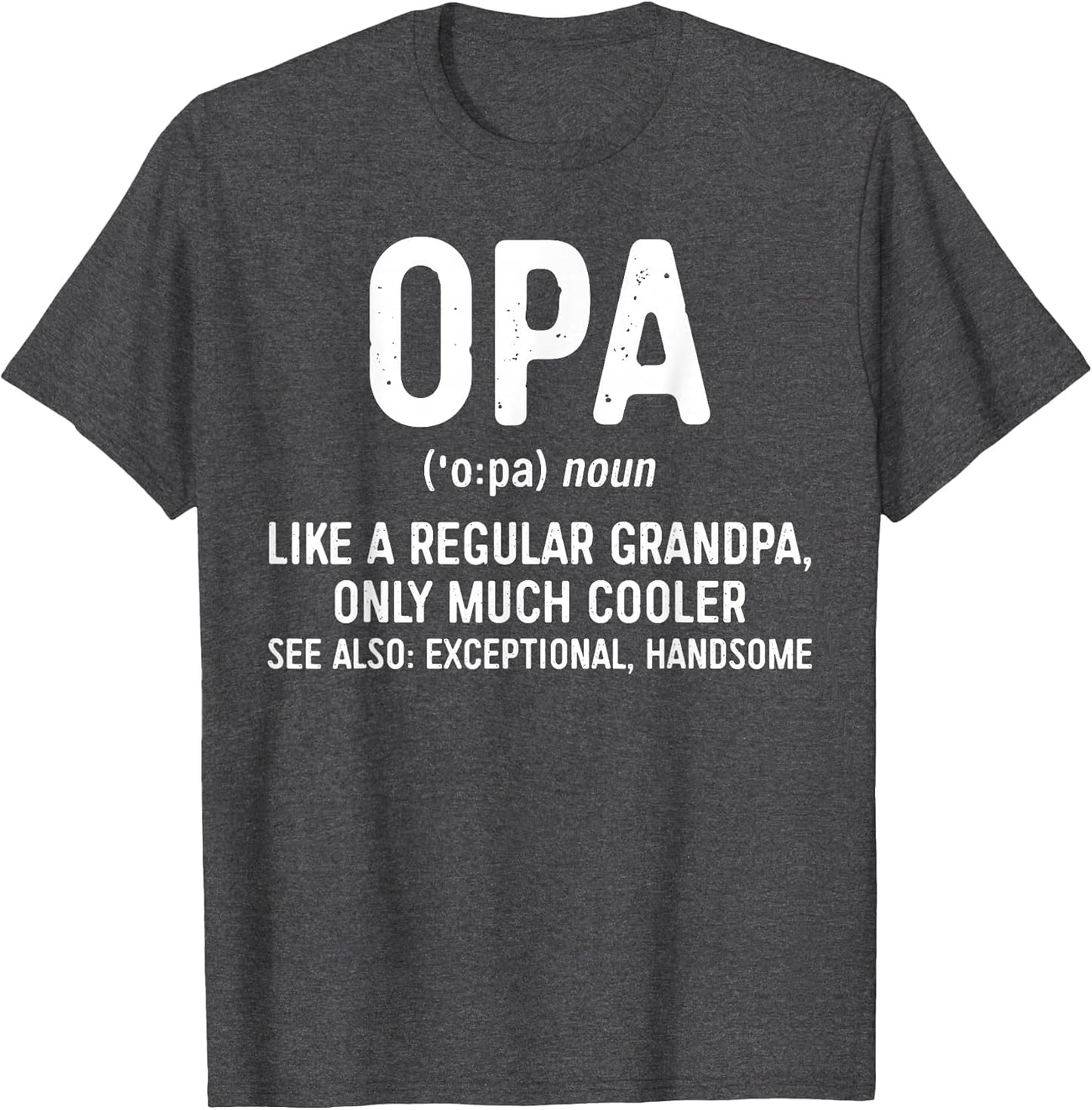 Opa Definition Shirt Like A Regular Grandpa Only Cooler