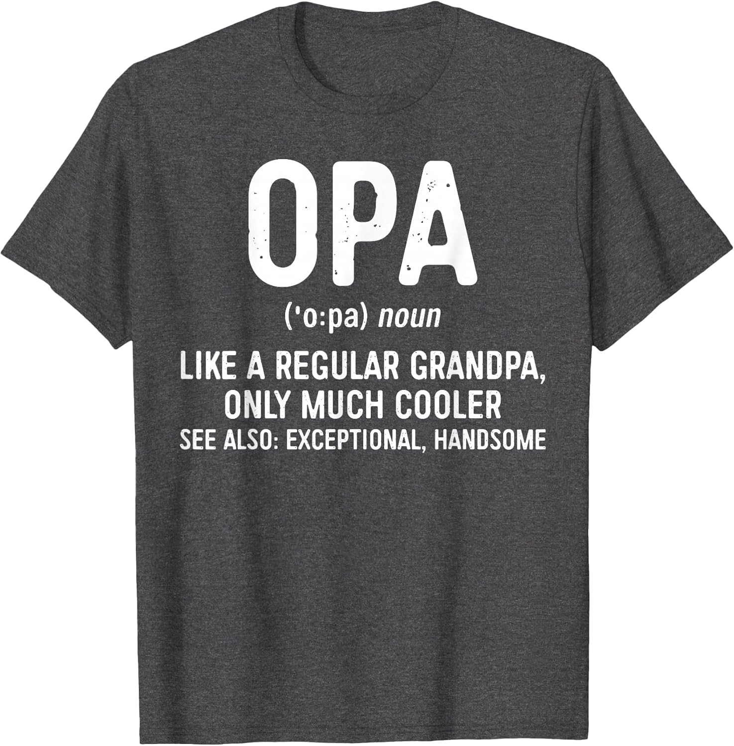 Opa Definition Shirt Like A Regular Grandpa Only Cooler