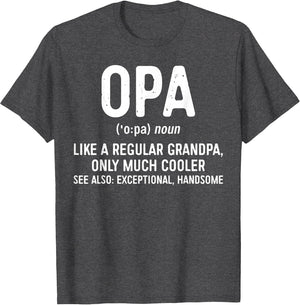 Opa Definition Shirt Like A Regular Grandpa Only Cooler