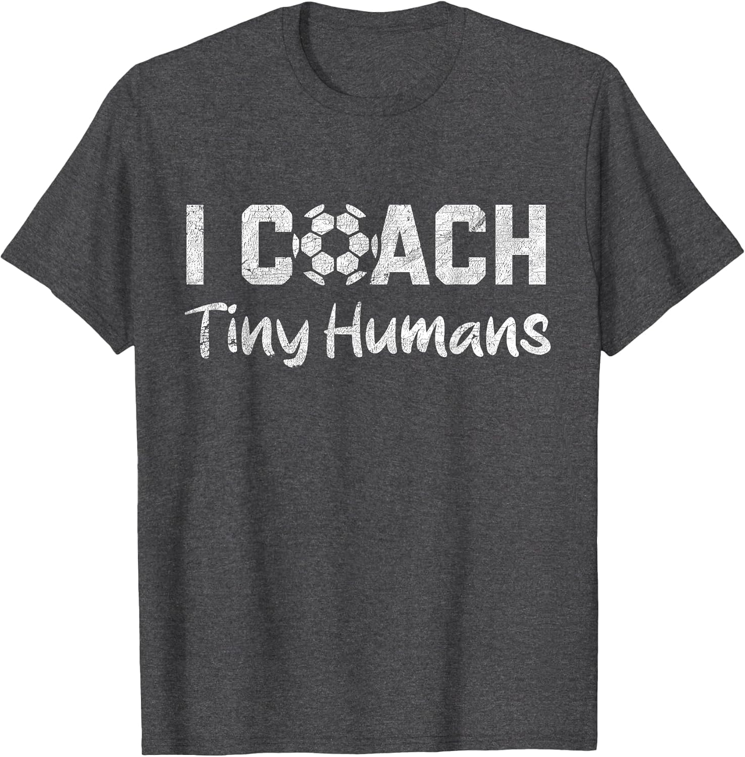 I Coach Tiny Humans Soccer Humor Funny Soccer Dad