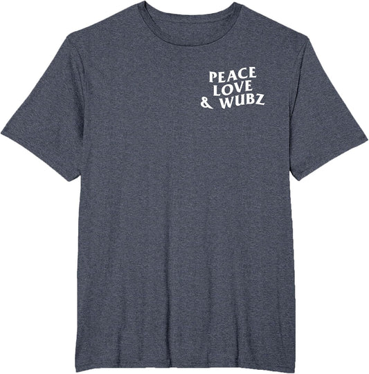 Peace Love and Wubz Funny Techno House Music Rave EDM Slay