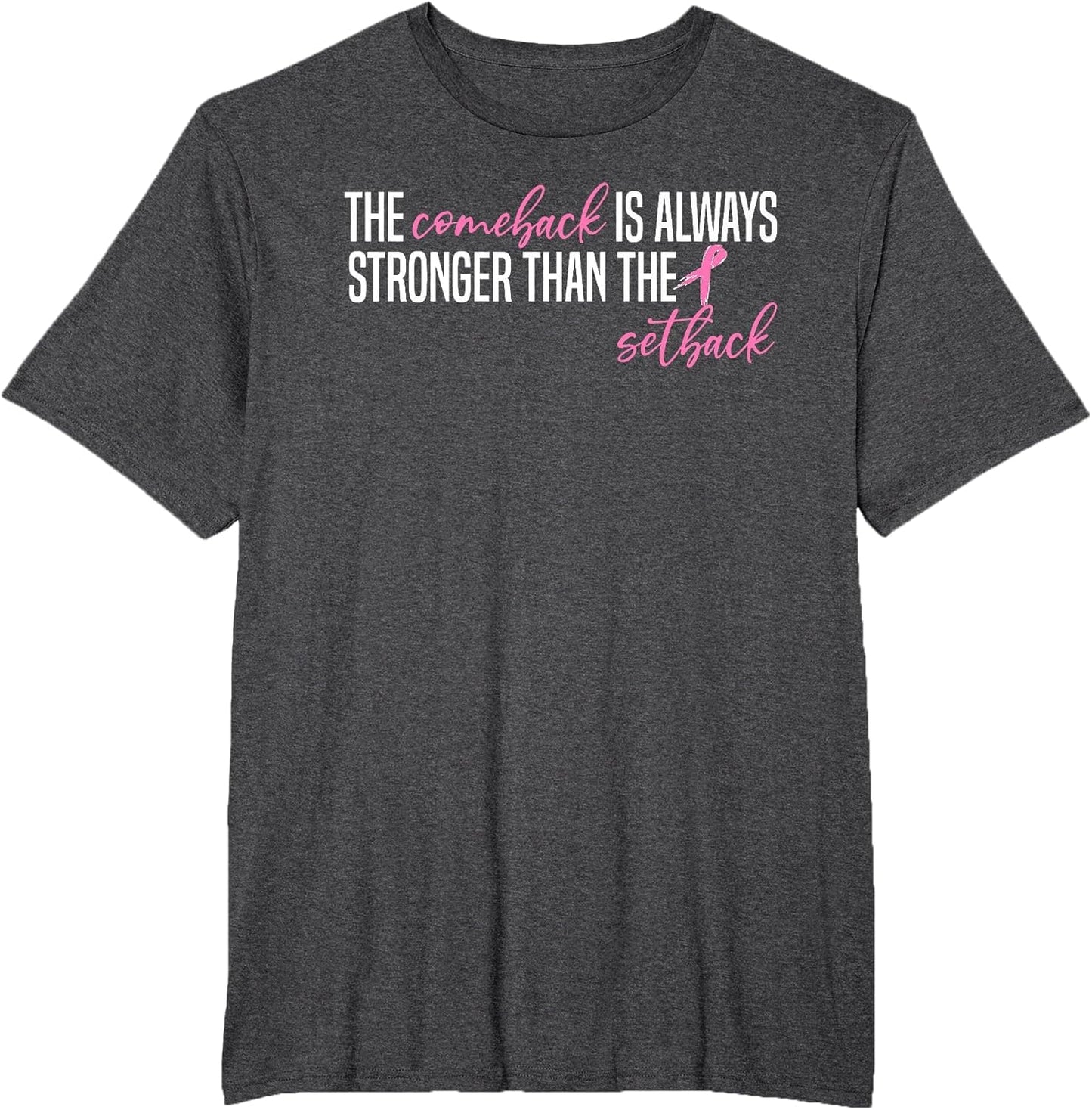 Pink Breast Cancer The Comeback is Always Stronger Than The