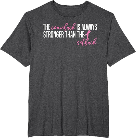 Pink Breast Cancer The Comeback is Always Stronger Than The