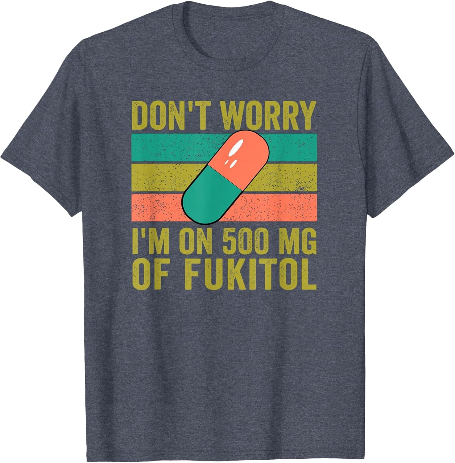 No Worries 500 mg Fukitol Fuck It All Sarcastic Quote Saying