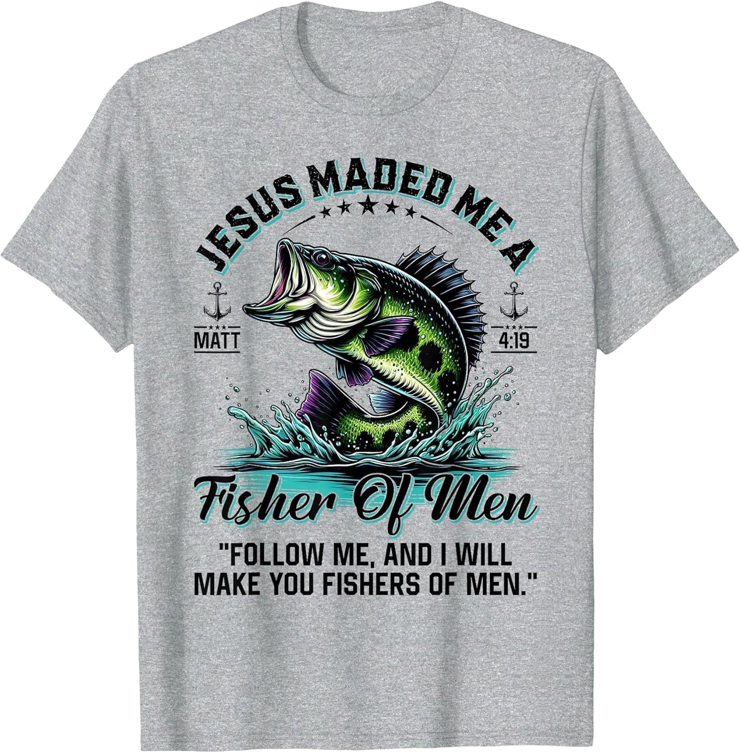 Jesus Made Me A Fisher of Men Father Day Fisherman Christian