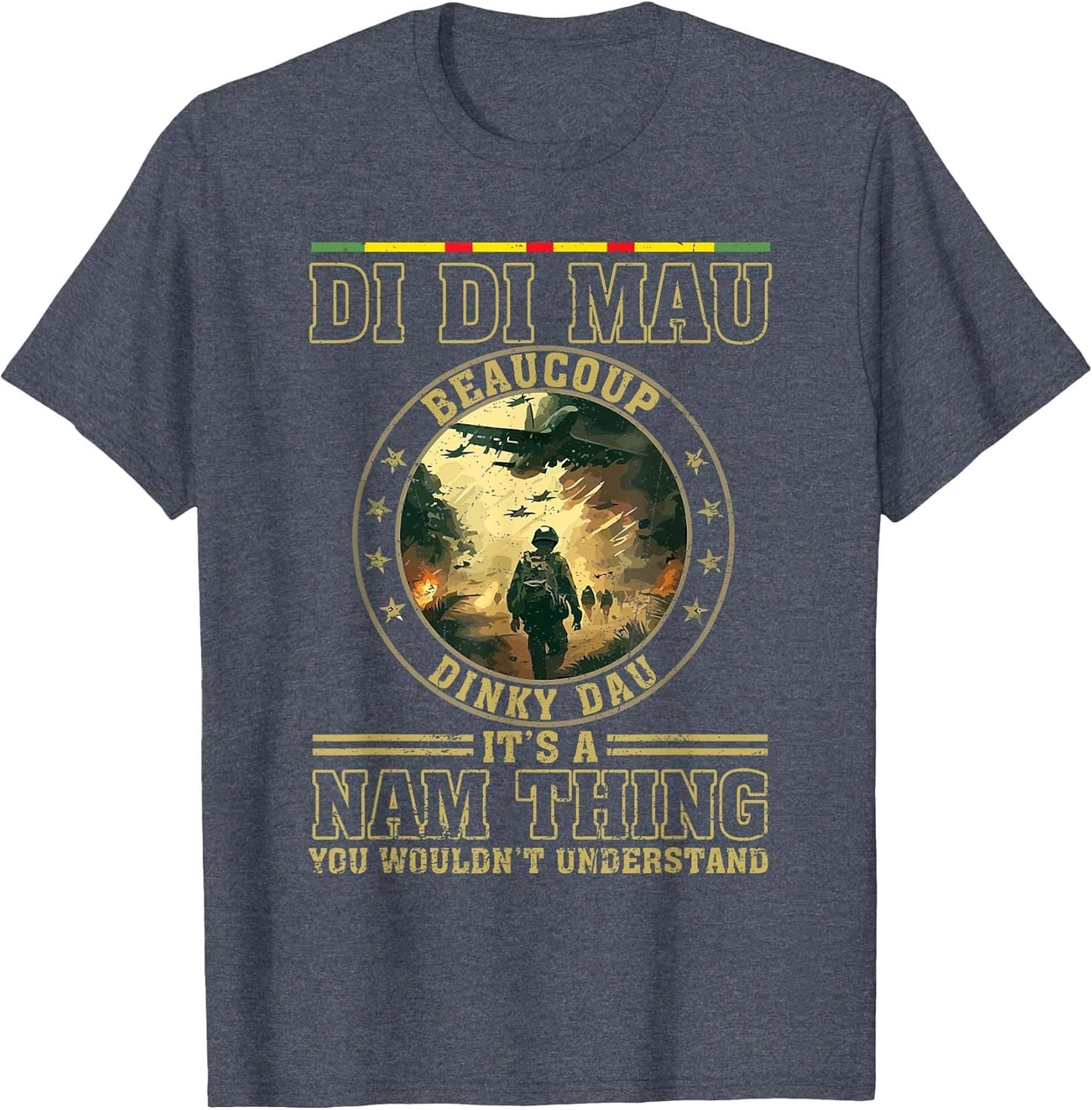 Di Di Mau It's NAM Thing Dinky Dau Funny Vietnam Veteran