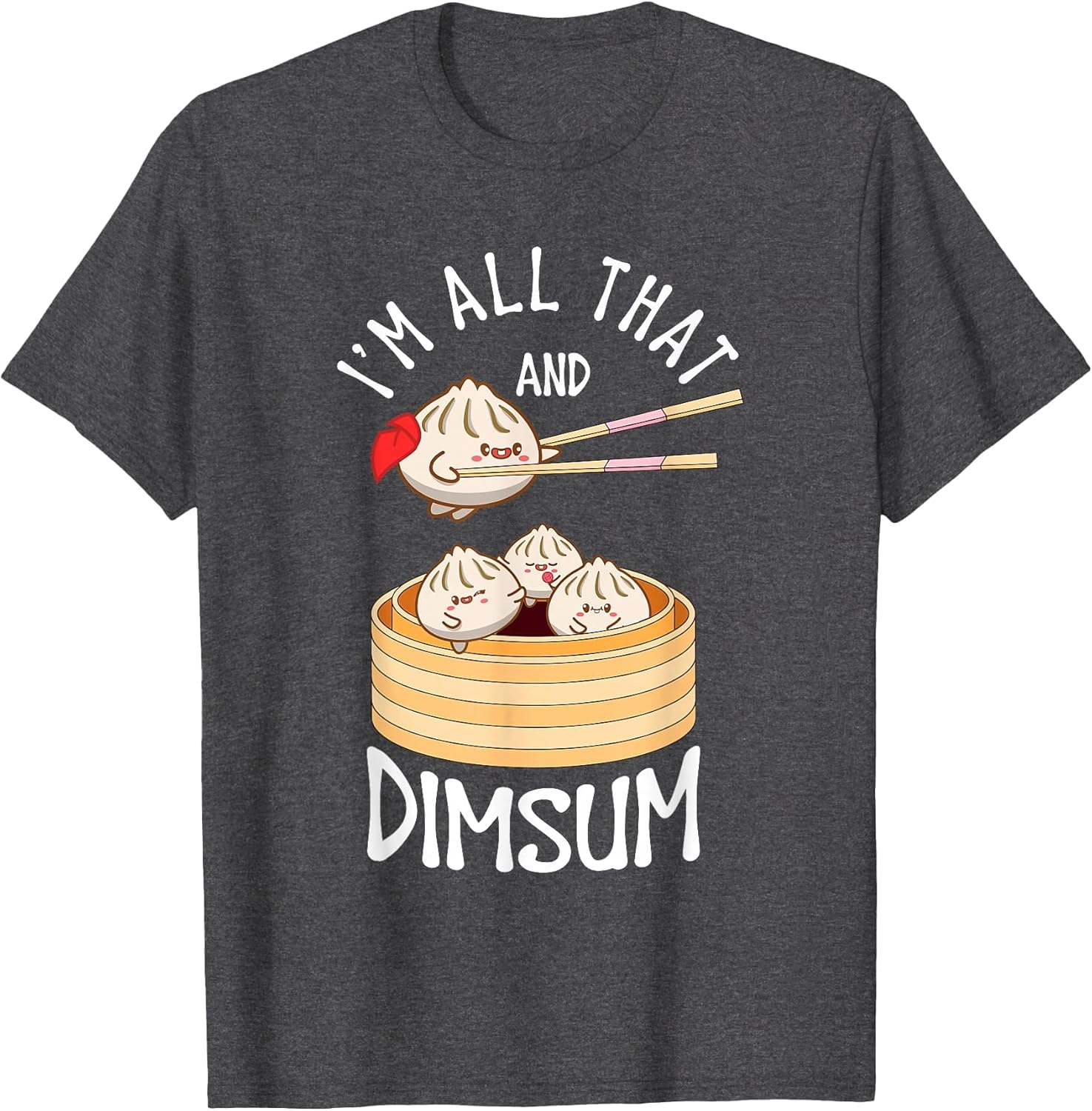 I'm That Dim Sum Funny Chinese Food Meme Kawaii China