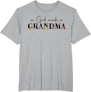 So God Made A Grandma Flower Grandma Happy Mothers Day
