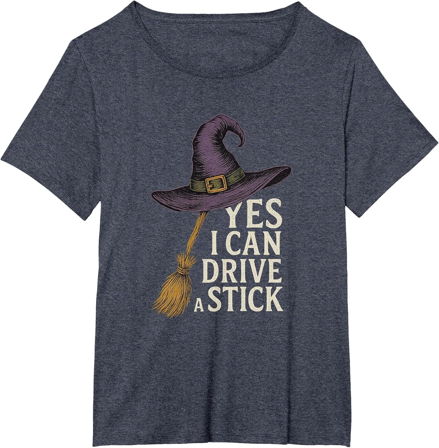 Yes I Can Drive A Stick Funny Halloween Spooky Witch