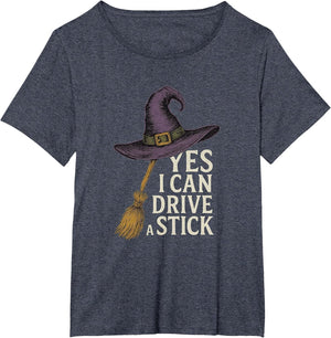 Yes I Can Drive A Stick Funny Halloween Spooky Witch