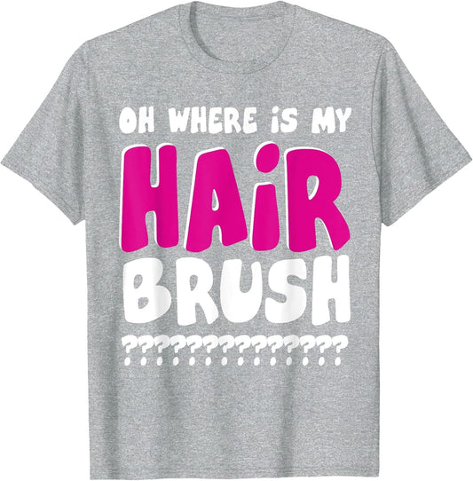 OH Where is My Hairbrush