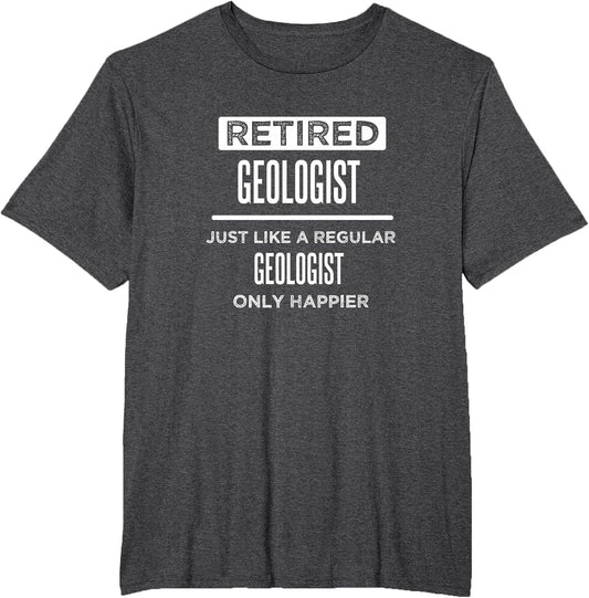 Retired Environmental Geologist Funny Saying Retirement