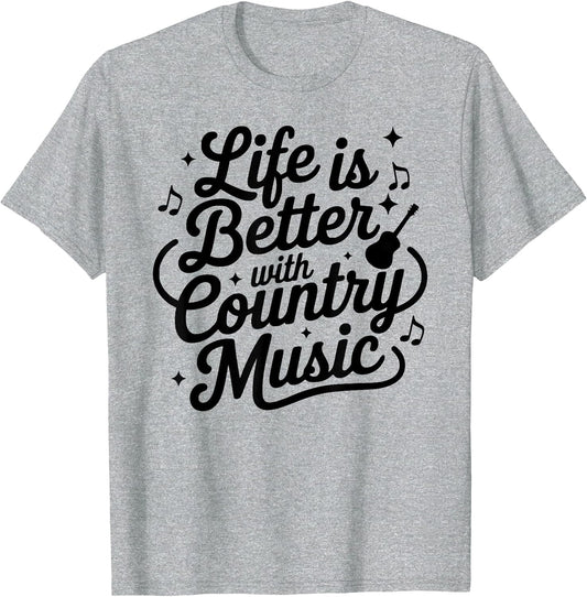 Life is Better with Country Music