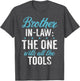 The one with All The Tools Brother in Law