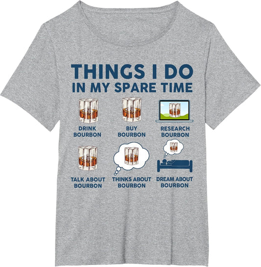Things I Do in My Spare Time Bourbon Shirt Funny Men Whiskey