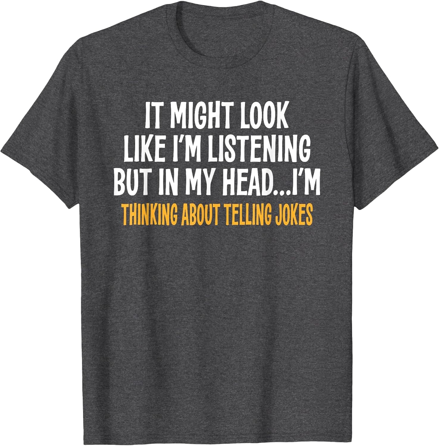 in My Head I'm Thinking About Telling Jokes Funny Sarcastic