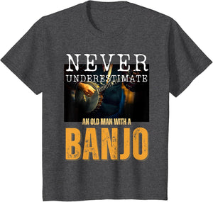 Never Underestimate an Old Man with a Banjo
