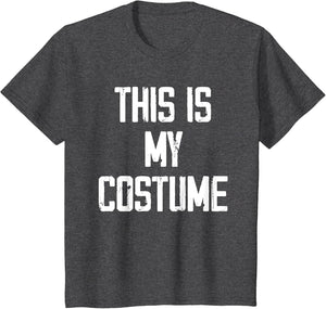 This is My Costume Halloween
