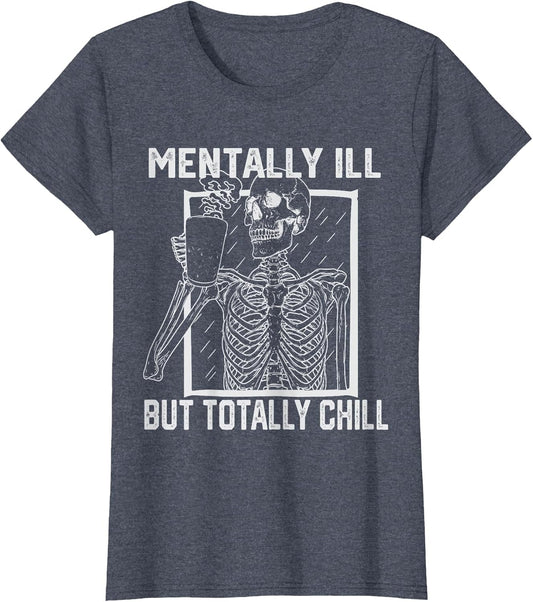Mentally Ill But Totally Chill Halloween Skeleton Coffee